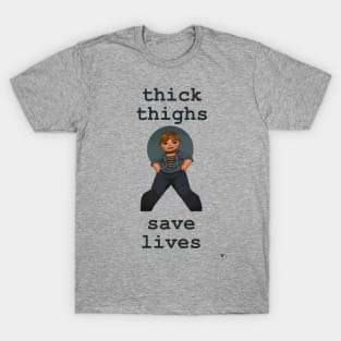 Thick Thighs Save Lives T-Shirt